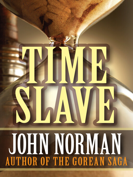 Title details for Time Slave by John Norman - Available